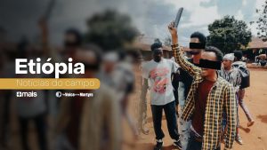 Leia mais sobre o artigo Etiópia | Evangelistas são atacados ao ar livre.